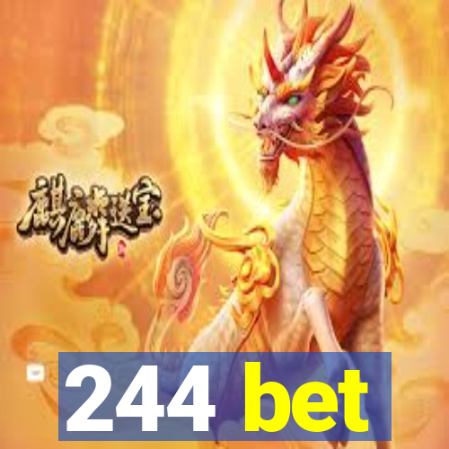 244 bet